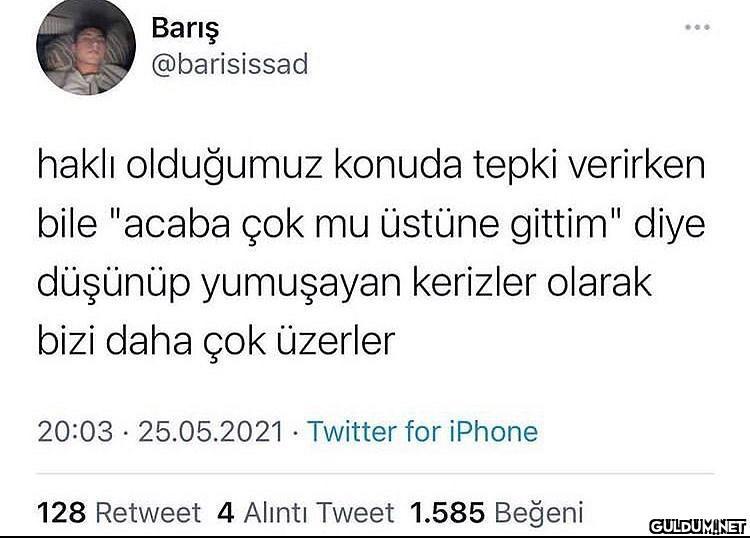Barış @barisissad haklı...