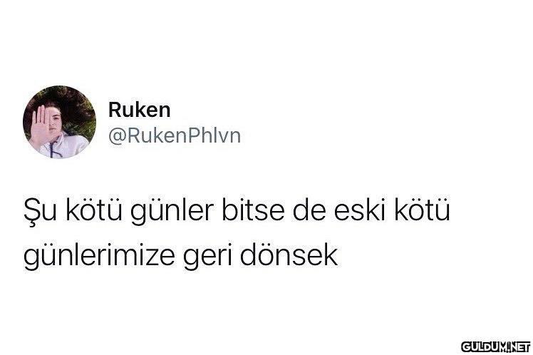Ruken @RukenPhlvn Şu kötü...