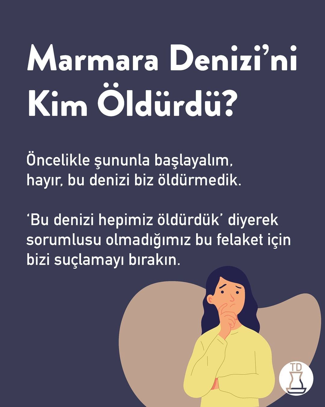 Hayır, Marmara Denizi'ni...