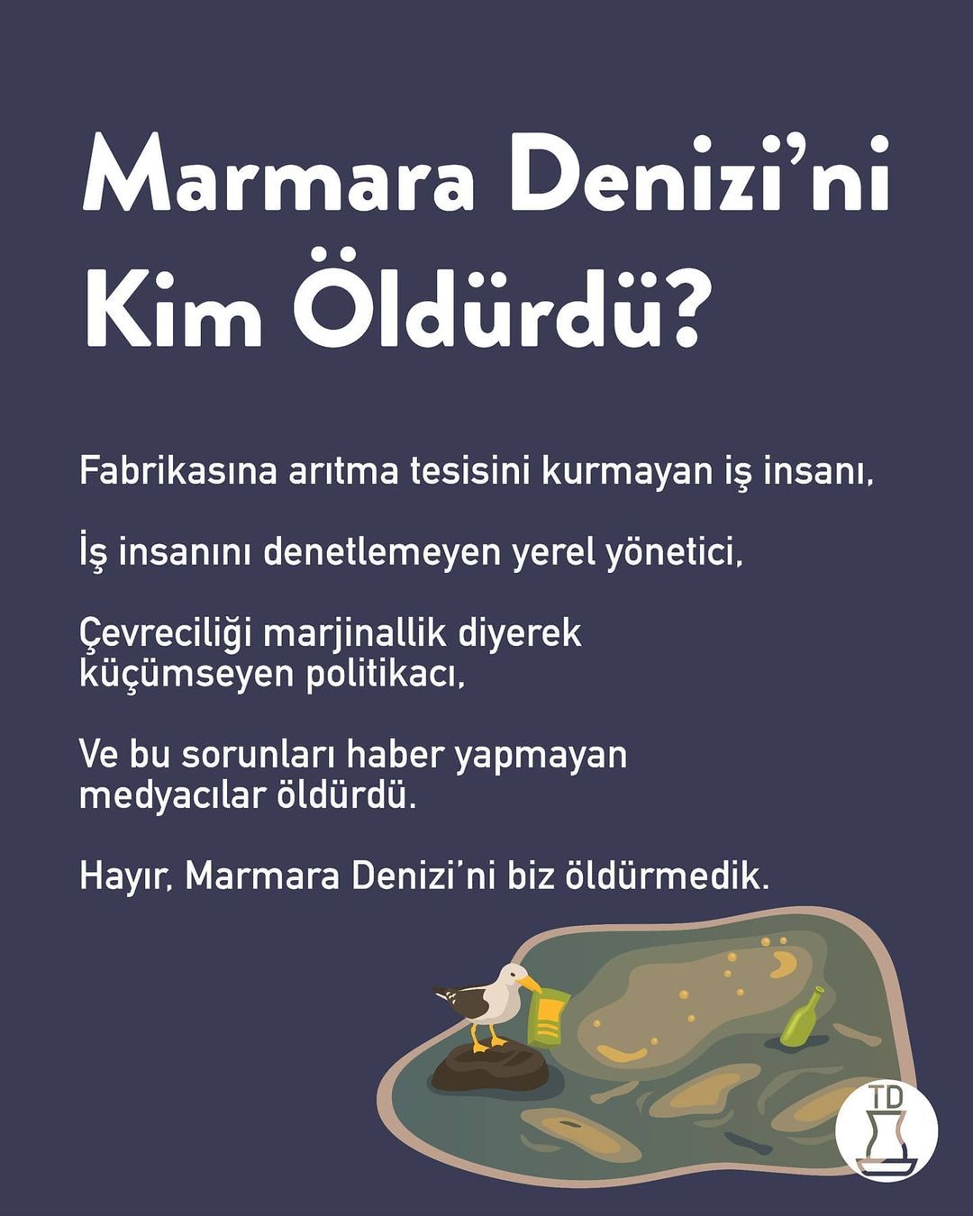 Hayır, Marmara Denizi'ni...