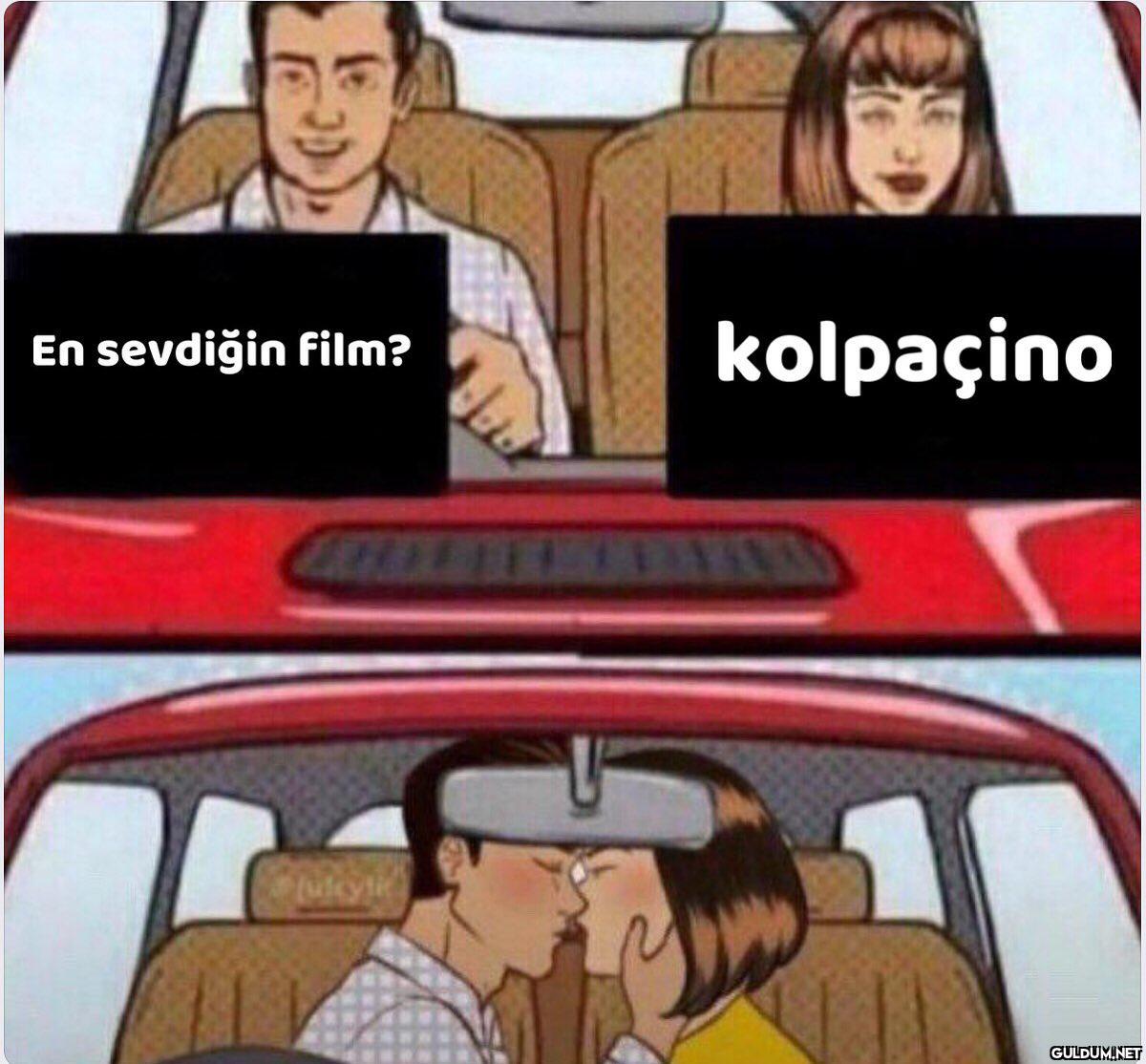 En sevdiğin film?...