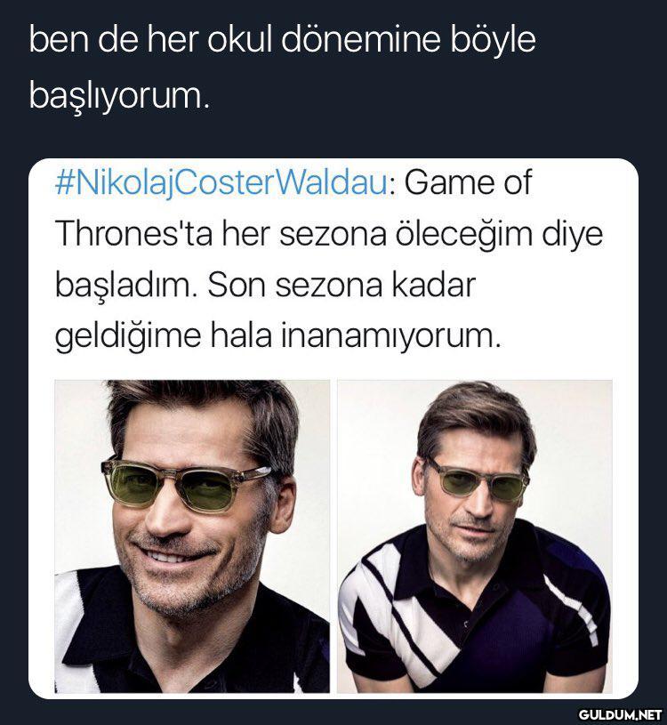ben de her okul dönemine...