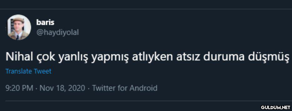 baris @haydiyolal Nihal...