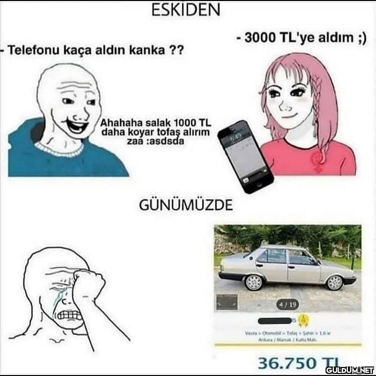ESKIDEN - 3000 TL'ye aldım...