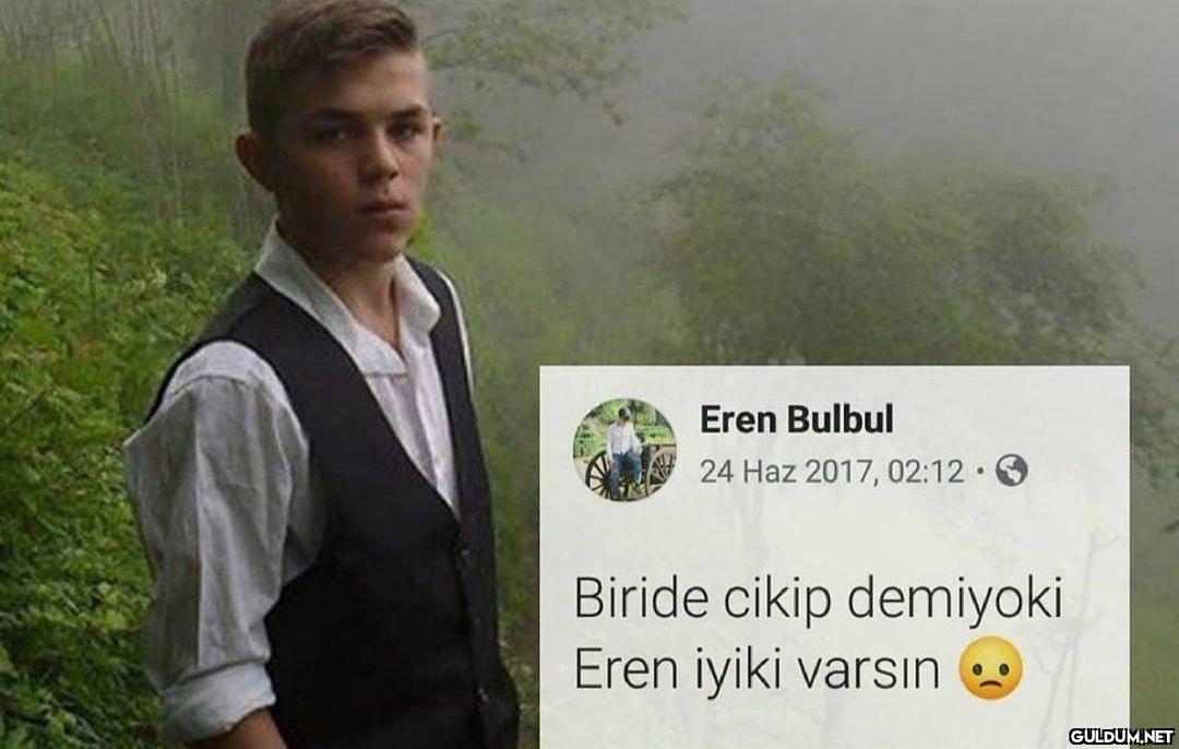 İyi ki varsın Eren.  Eren...