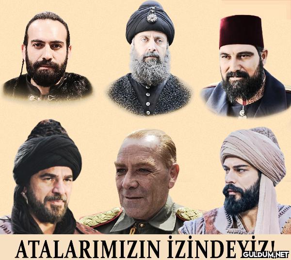 ATALARIMIZIN İZİNDEYİZ!    Kaynak