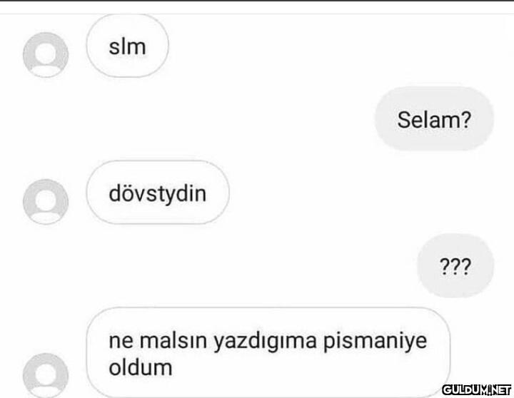 slm Selam? dövstydin ???...