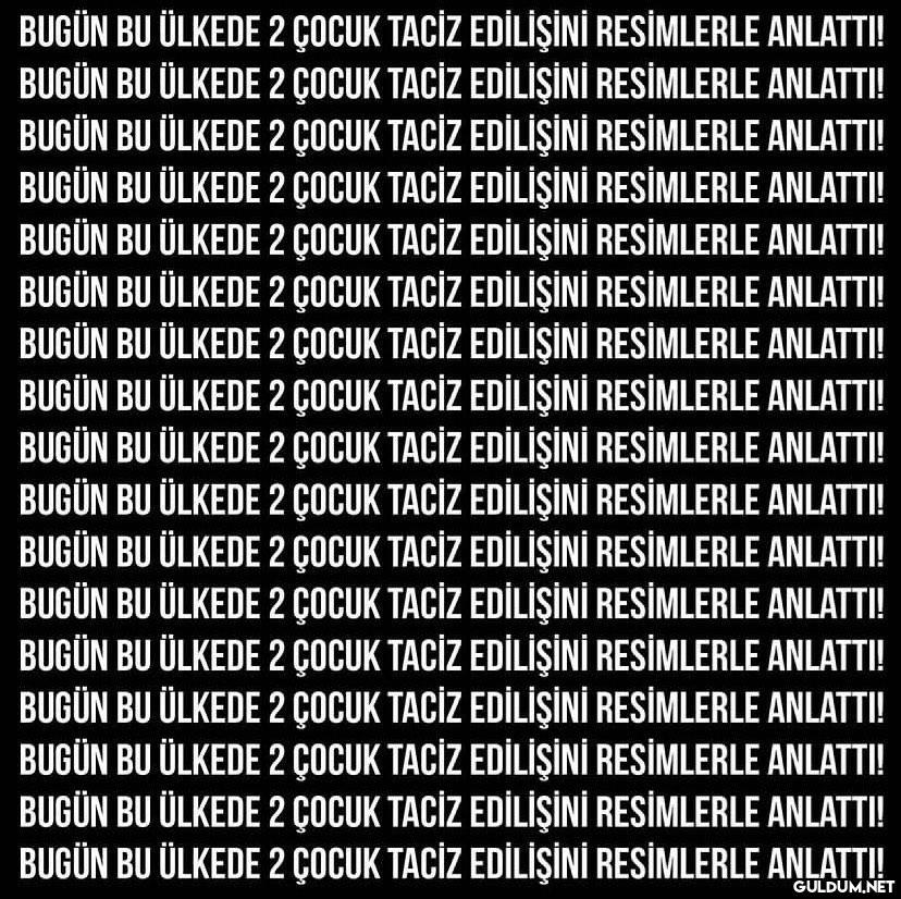 BUGÜN BU ÜLKEDE 2 ÇOCUK...