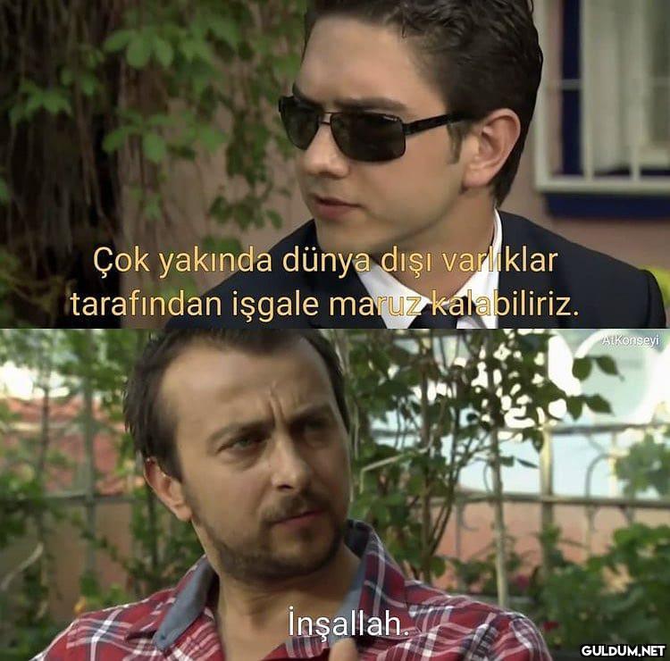 Kurtulmuş oluruz  Çok...