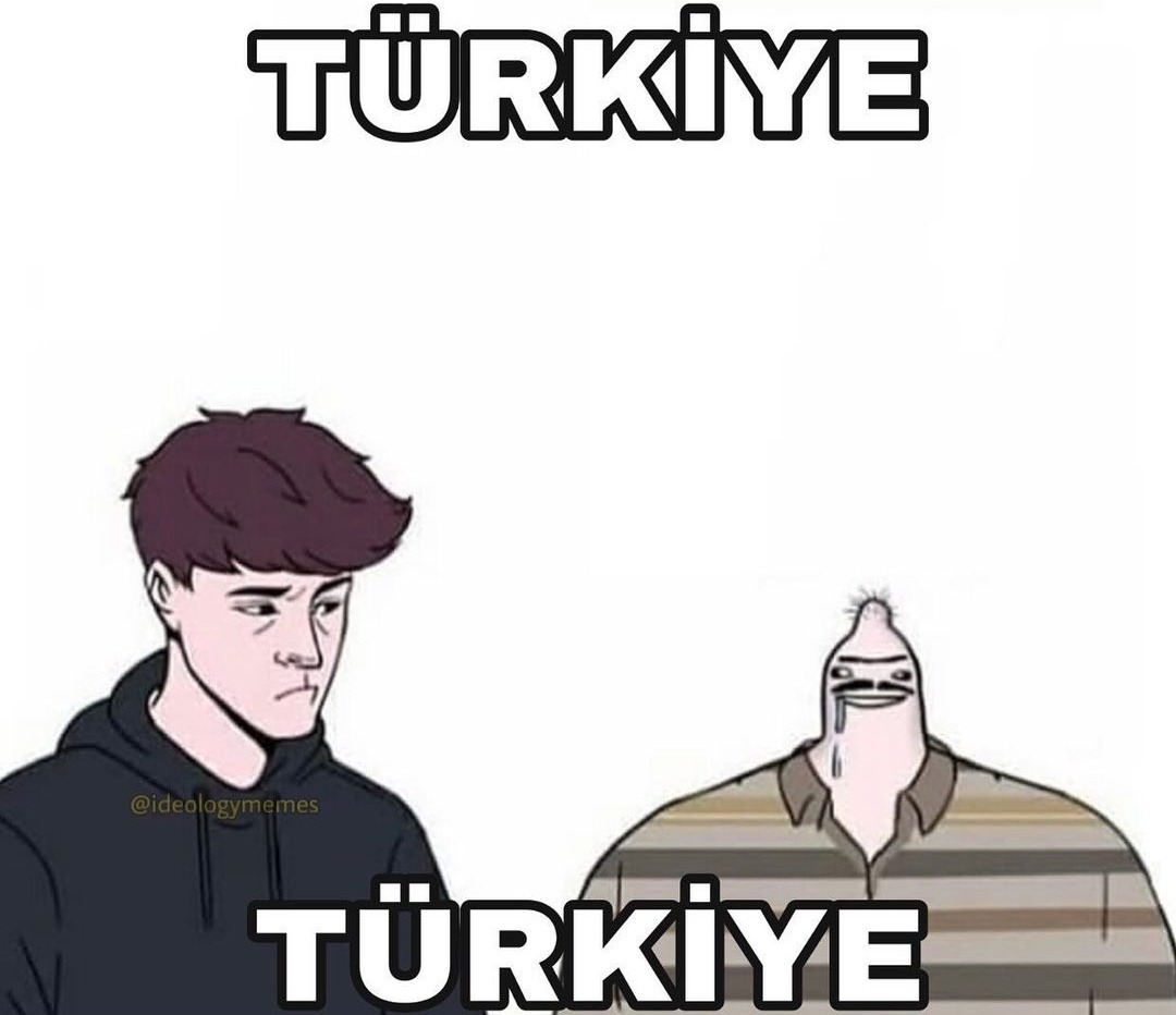 " TÜRKİYE @ideologymemes...