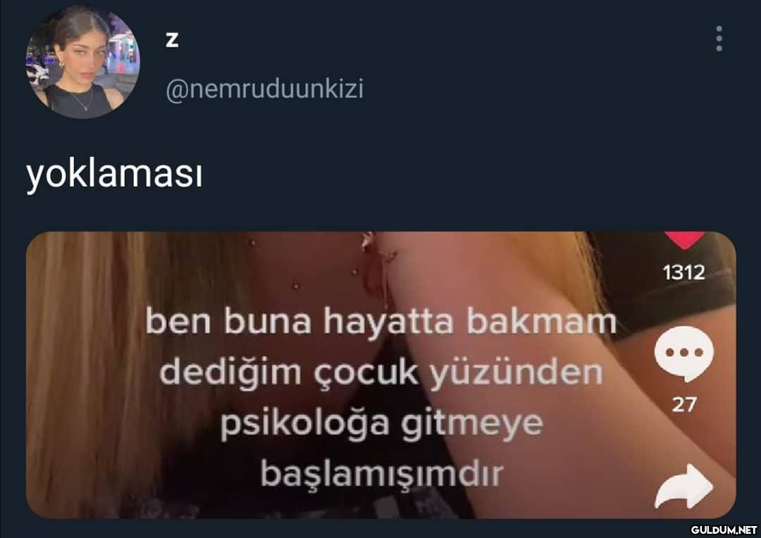 " @nemruduunkizi yoklaması...