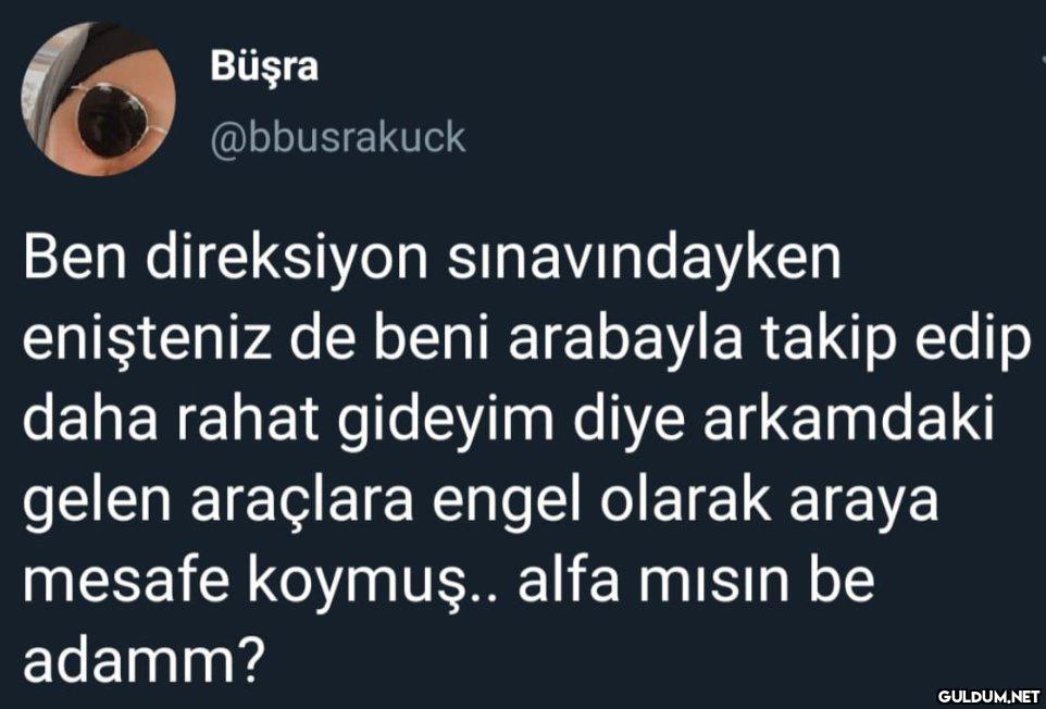 " Büşra @bbusrakuck Ben...