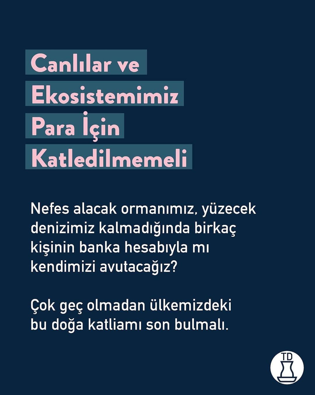 " Doğa katliamına dur...