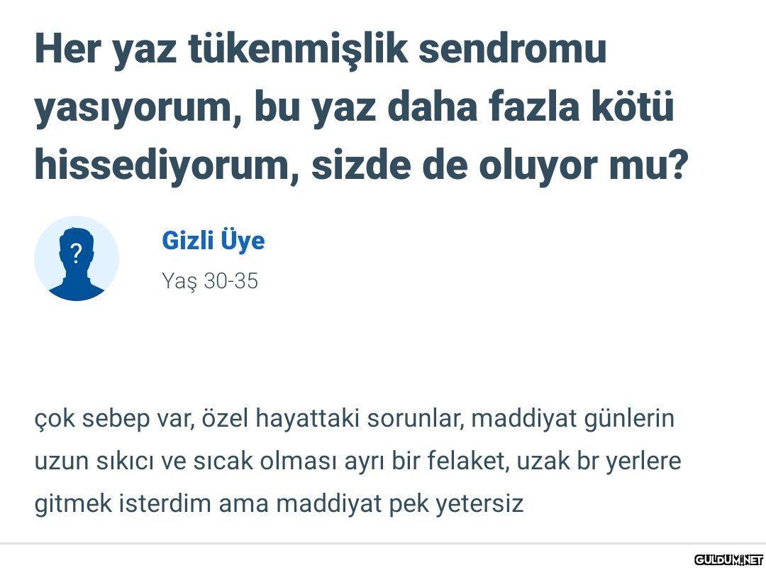 "   Her yaz tükenmişlik...