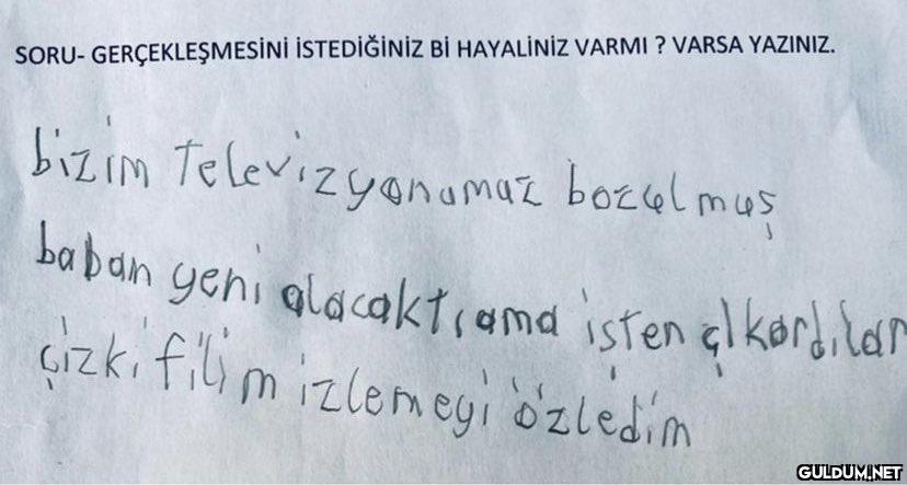 " SORU- GERÇEKLEŞMESİNİ...