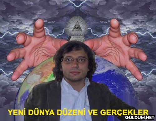 " YENİ DÜNYA DÜZENİ VE...