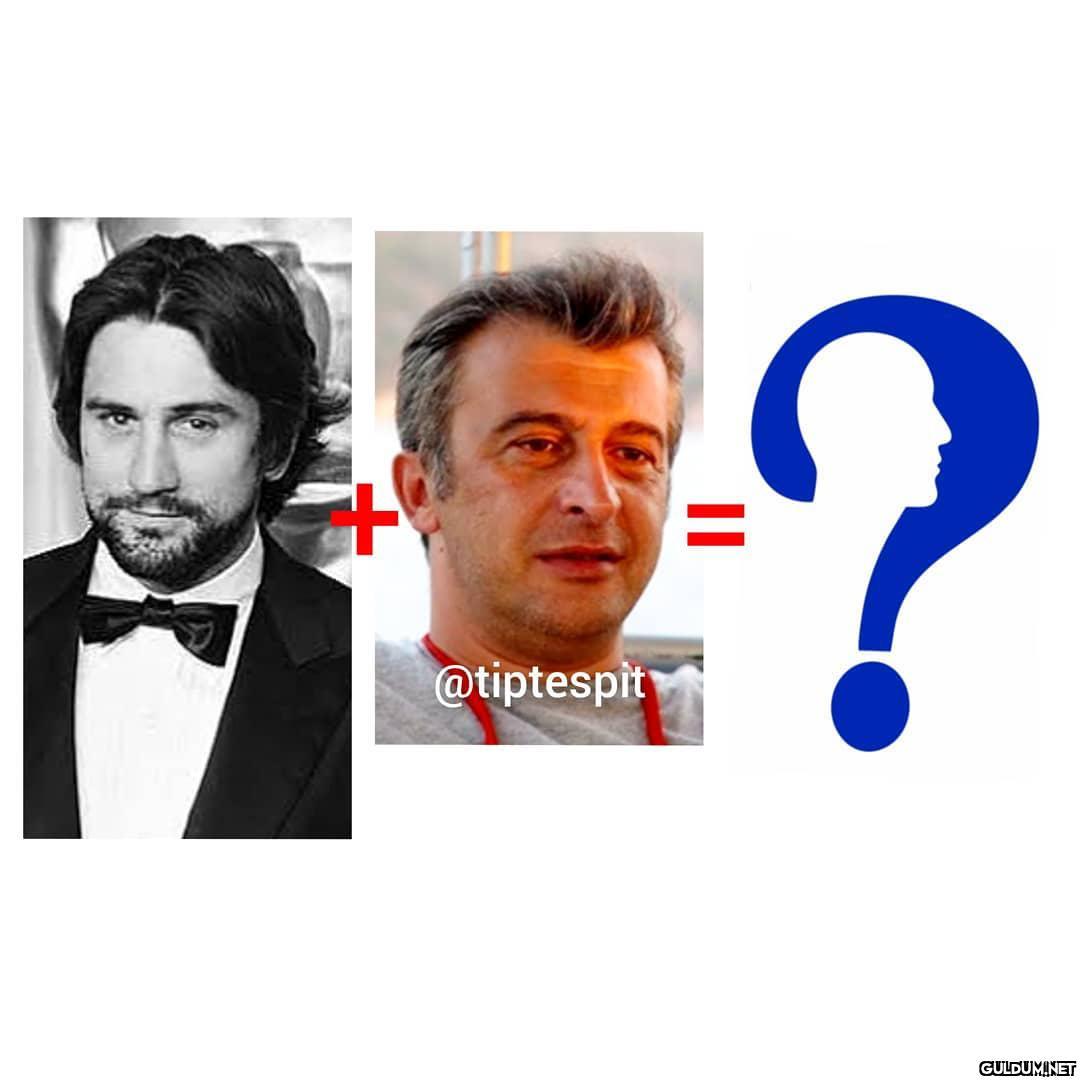 " Robert De Niro + Hüseyin...