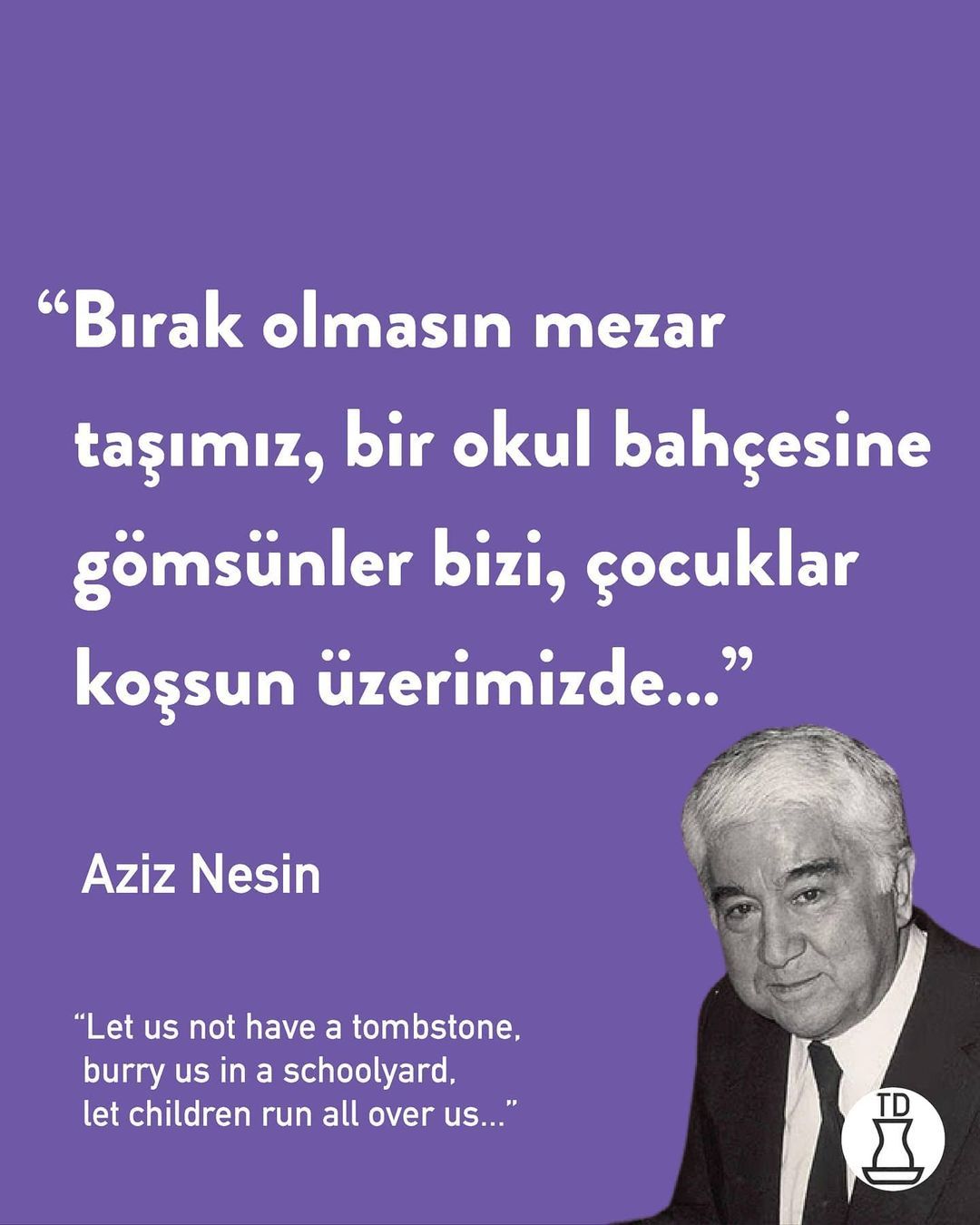 " Bugün Aziz Nesin'in...