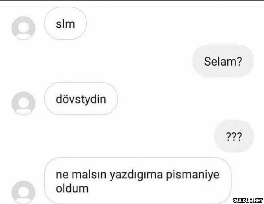 slm Selam? dövstydin ???...