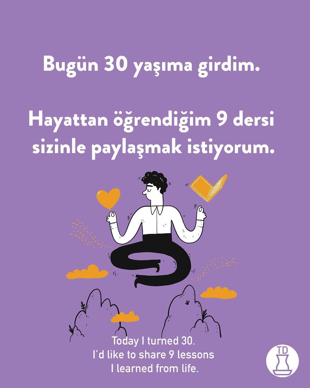 Bugün 30 yaşıma girdim ve...