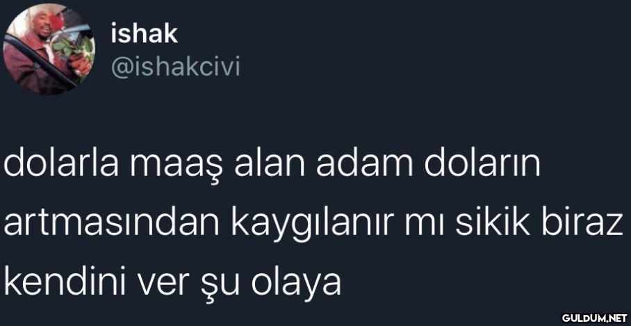 ishak @ishakcivi dolarla...