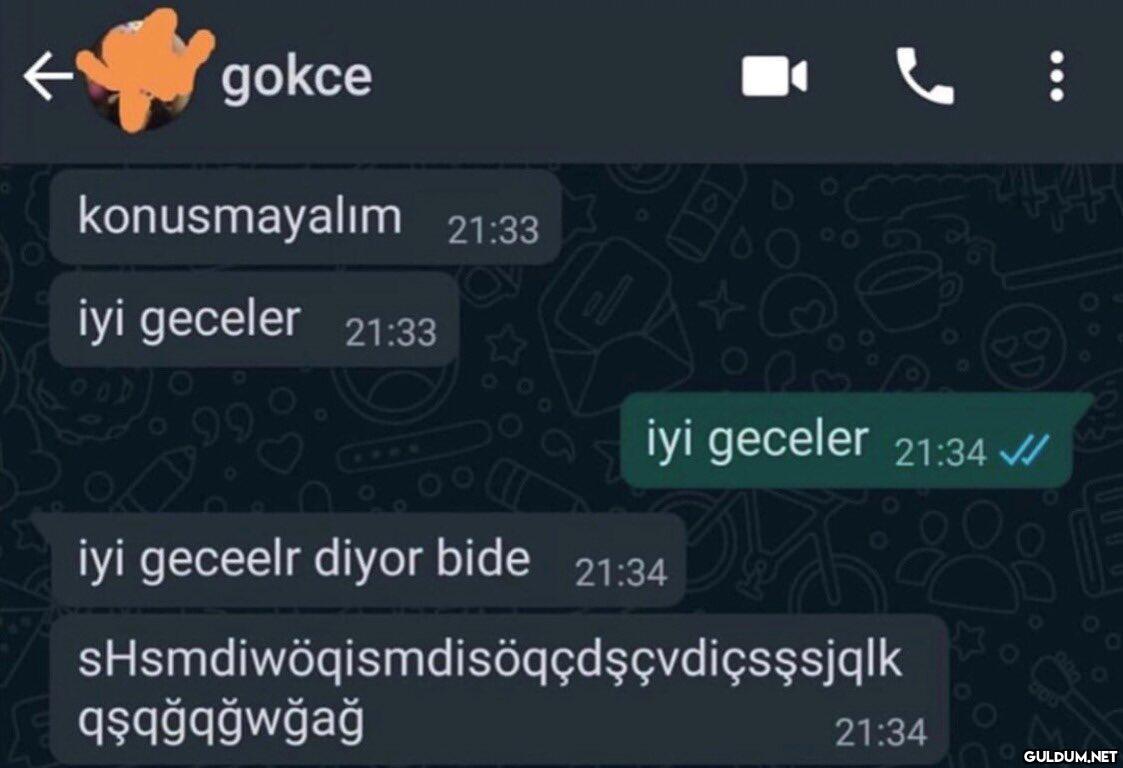 gokce konusmayalım 21:33...