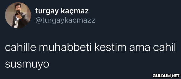 turgay kaçmaz...