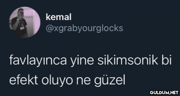 favlayalım    kemal...