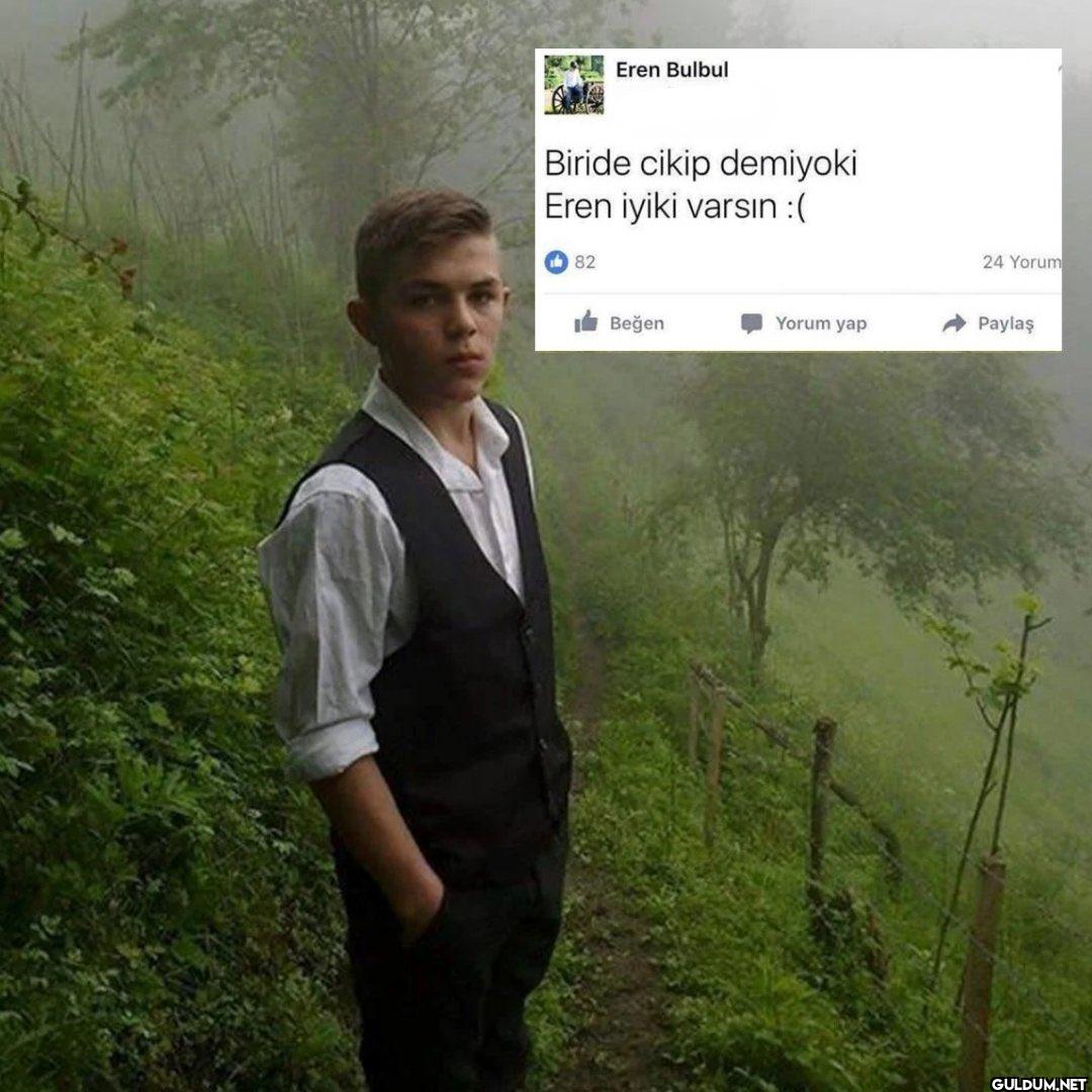 Eren Bülbül 22 Yaşında....