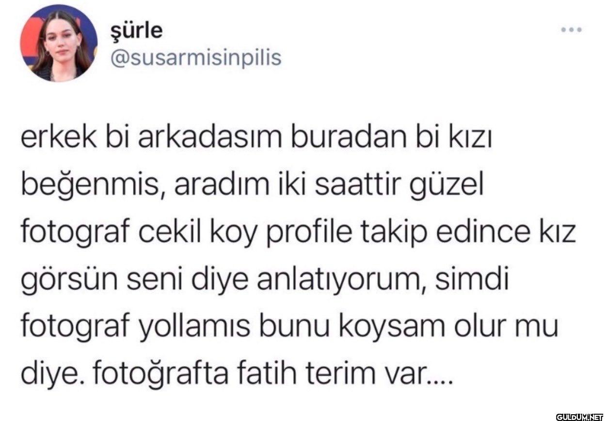 erkek bi arkadasım buradan...