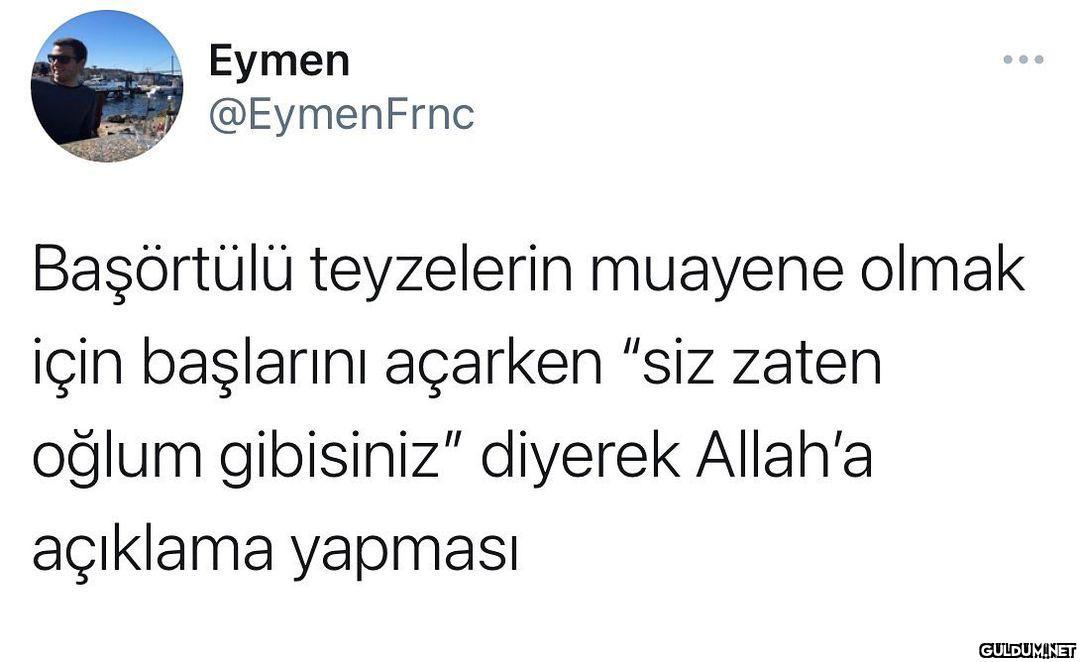 Eymen @EymenFrnc Başörtülü...