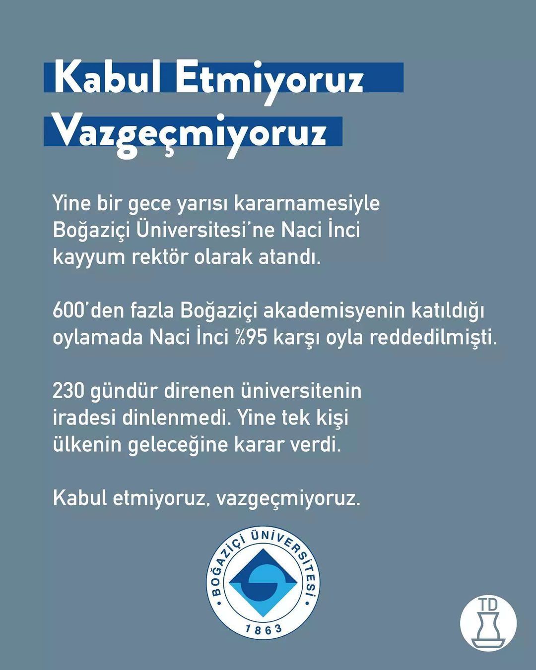 #kabuletmiyoruzvazgeçmiyoru...