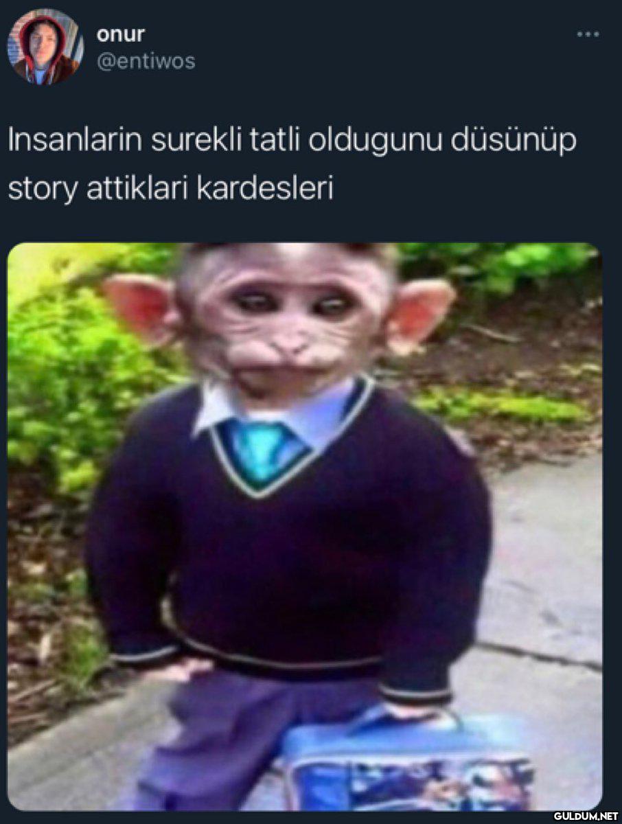 onur @entiwos Insanlarin...