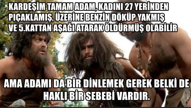 KARDEŞİM TAMAM ADAM,...