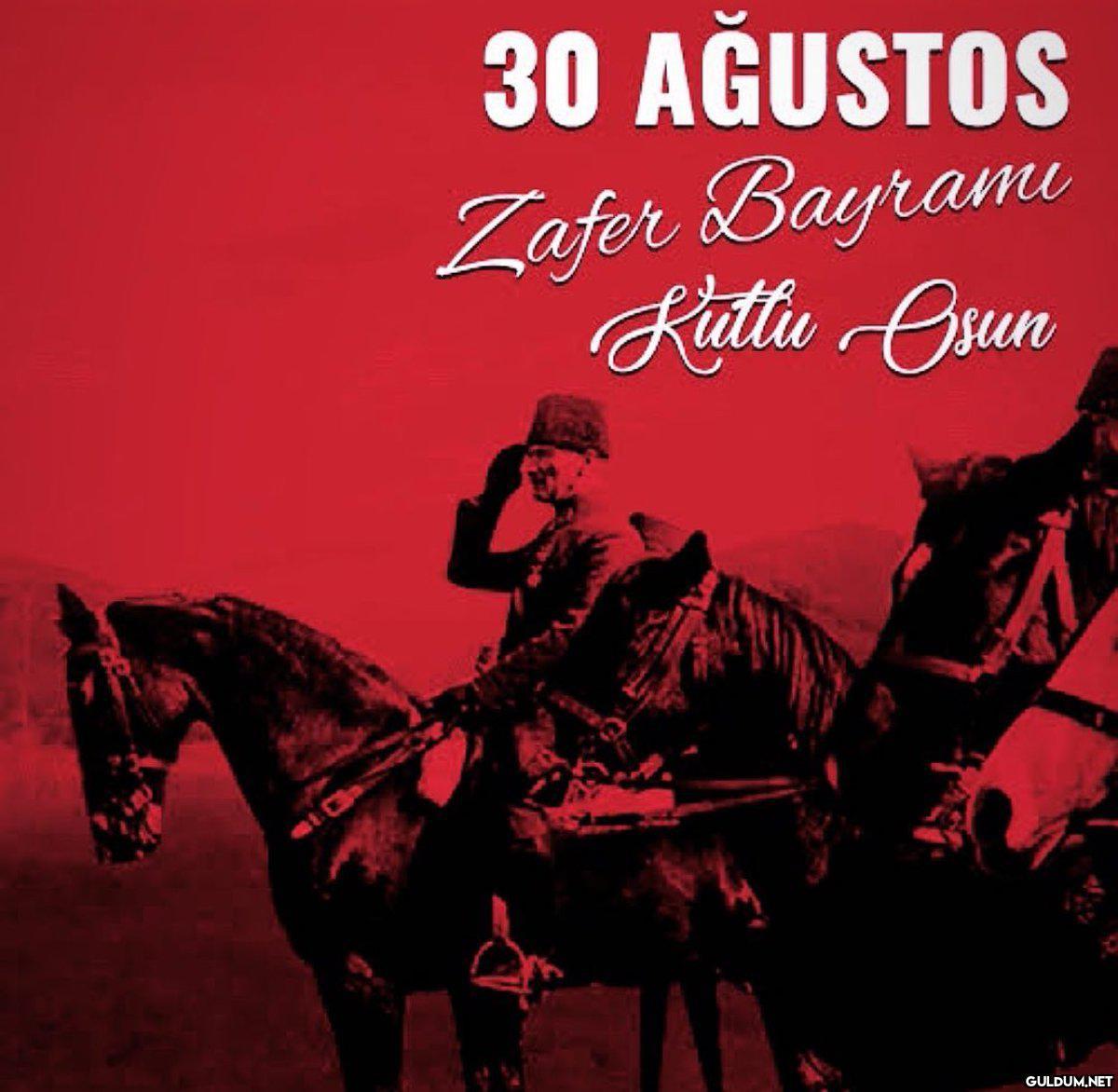 30 AĞUSTOS Zafer Bayramı...