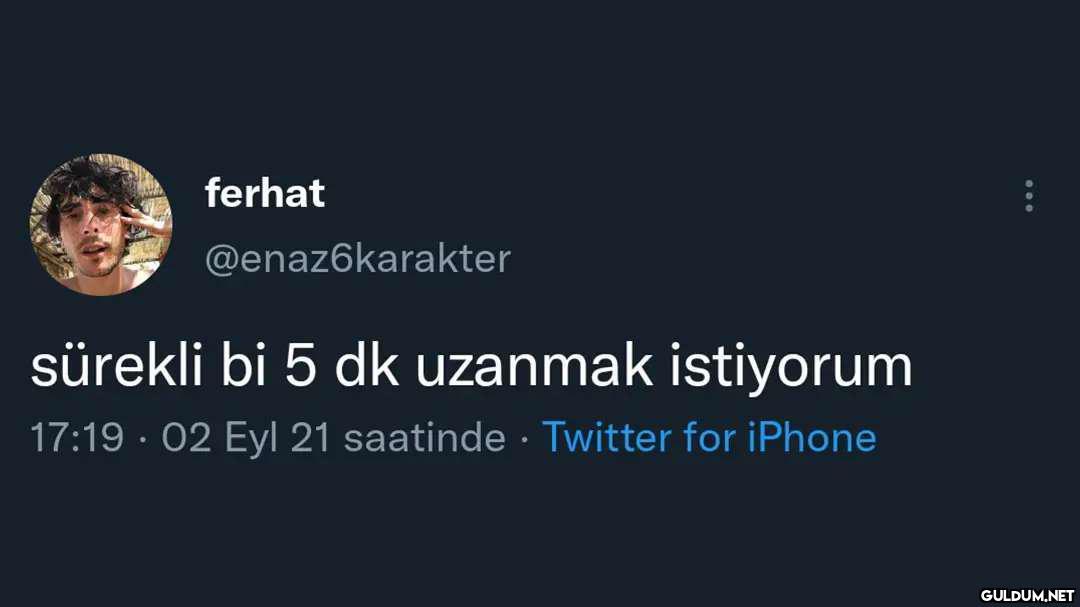 ferhat @enaz6karakter...