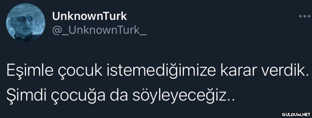 UnknownTurk ......