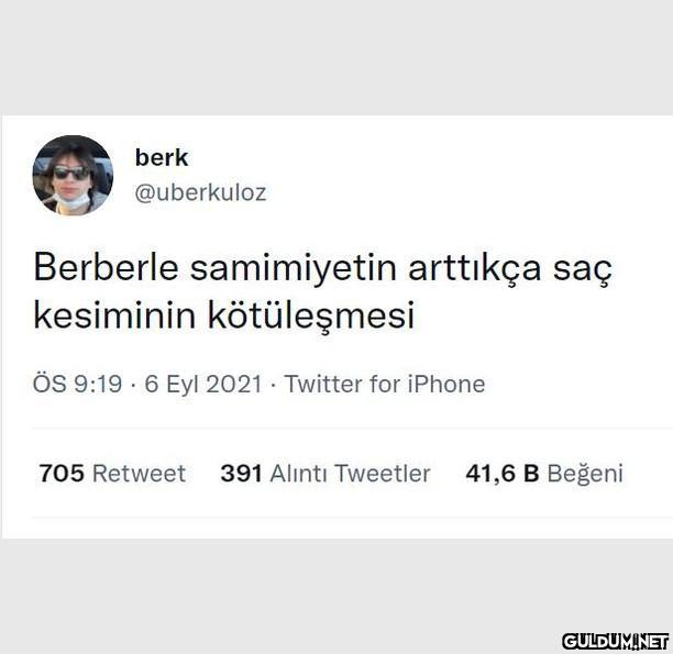 berk @uberkuloz Berberle...