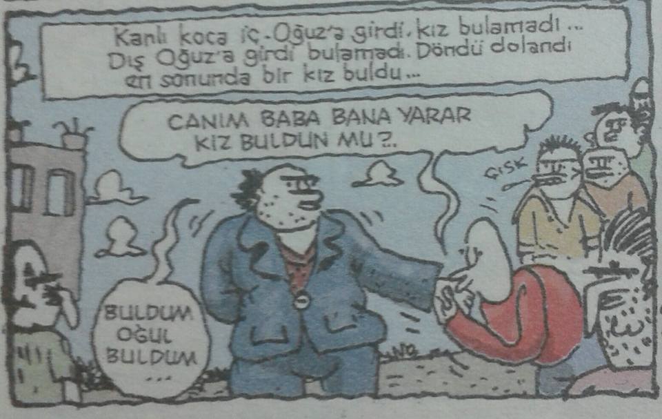 - Kanlı koca iç Oğuz'a...