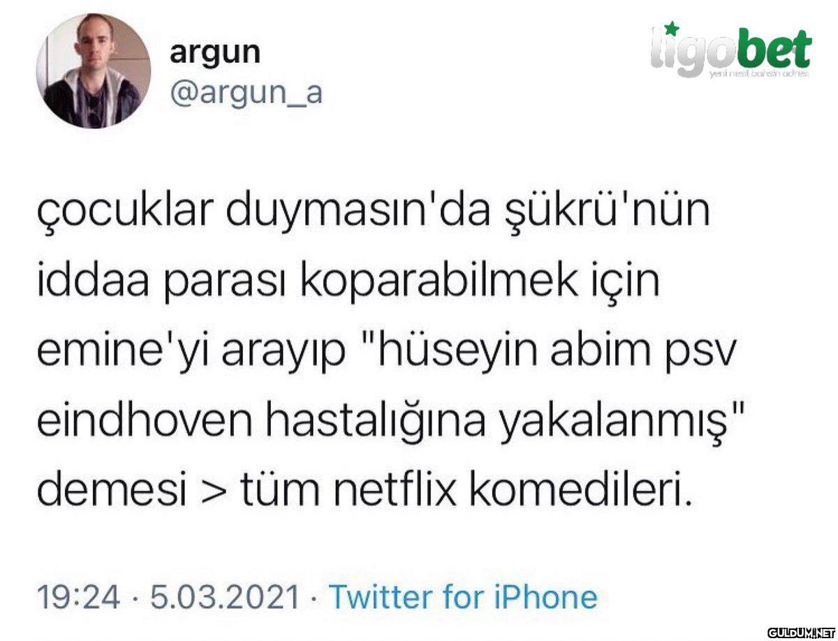 çocuklar duymasın hüseyin...