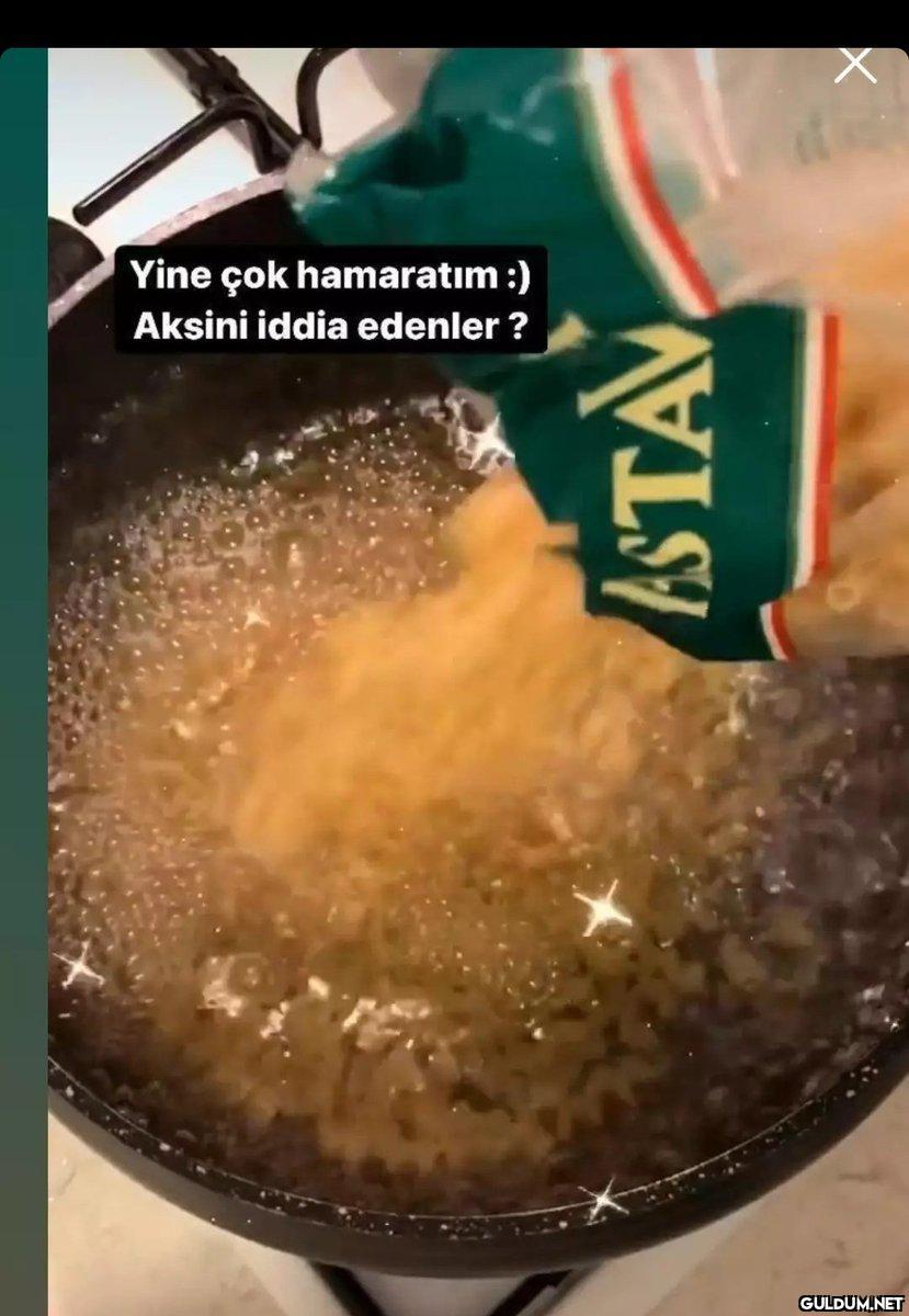 Yani makarna haşlıyorsun  ...