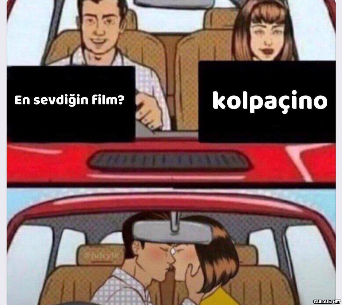 En sevdiğin film?...