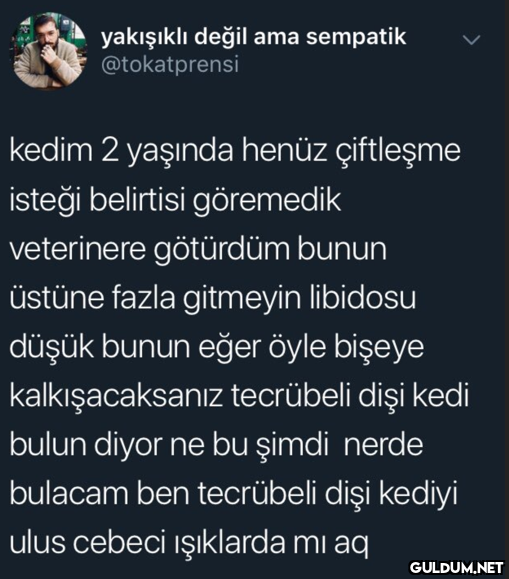 yakışıklı değil ama...