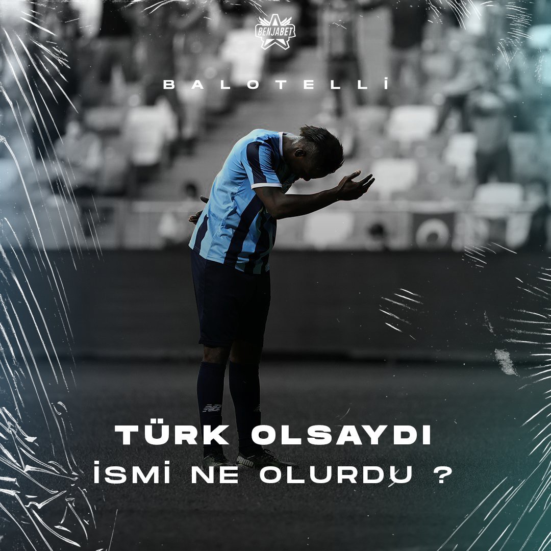 Balotelli Türk Olsaydı...