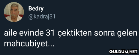 Bedry @kadraj31 aile...