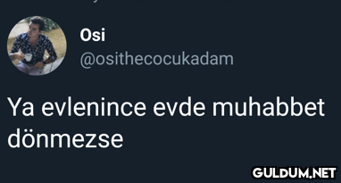 Osi @osithecocukadam Ya...