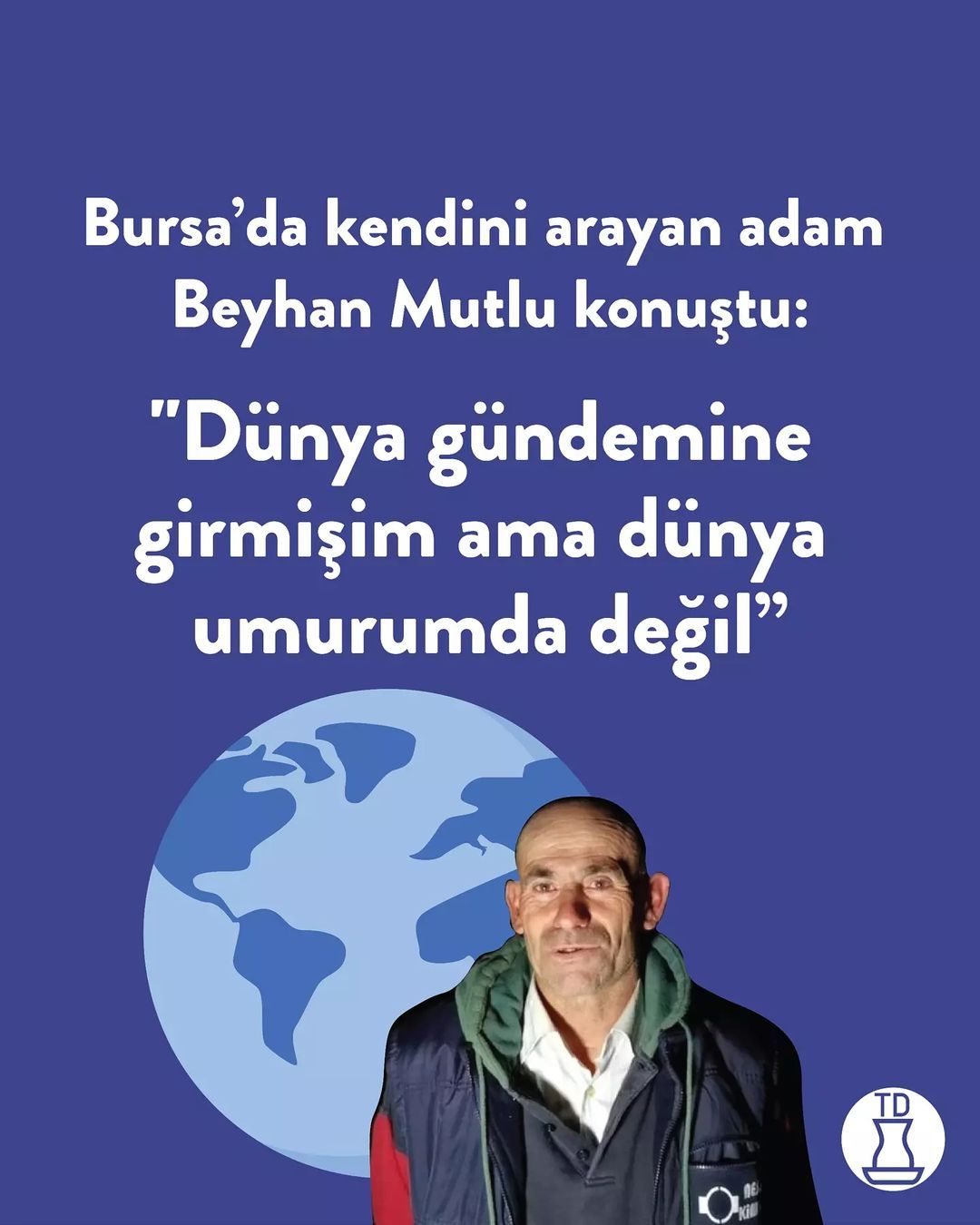 Dünyanın gündemine...
