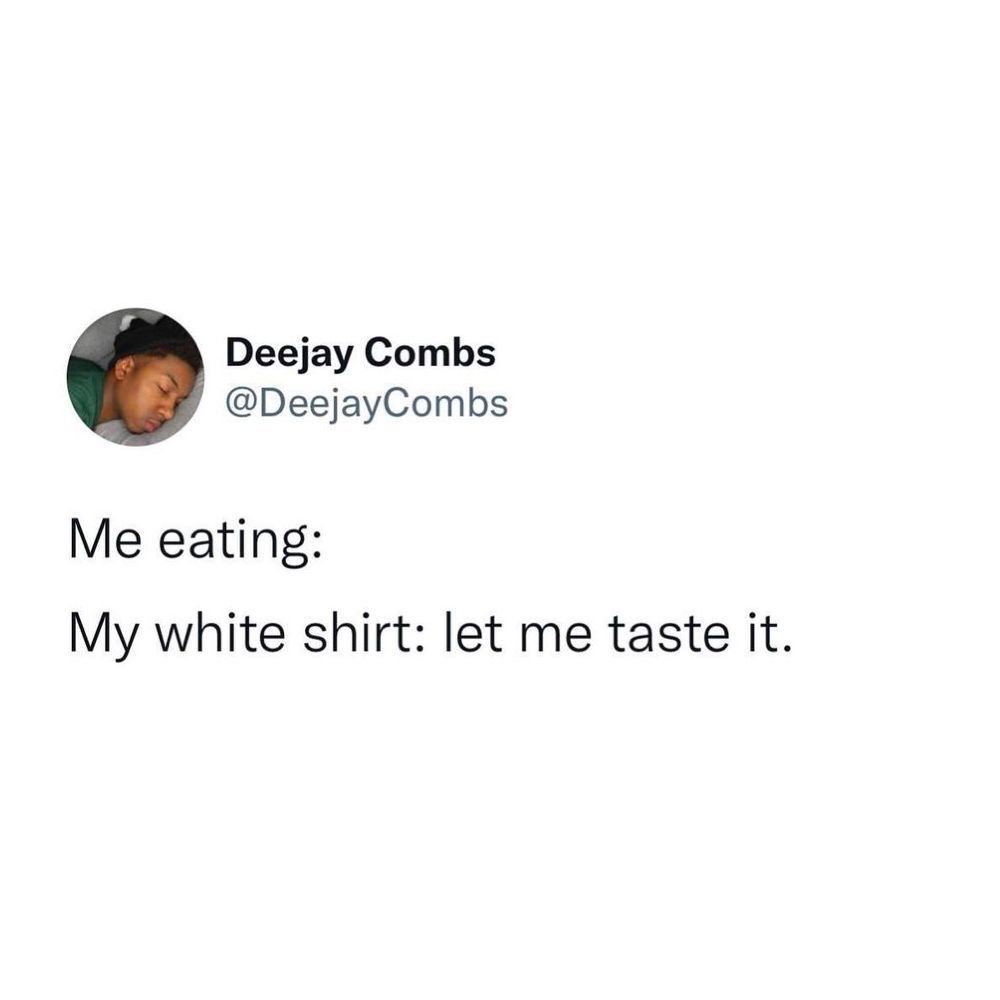 Especially when I eat...