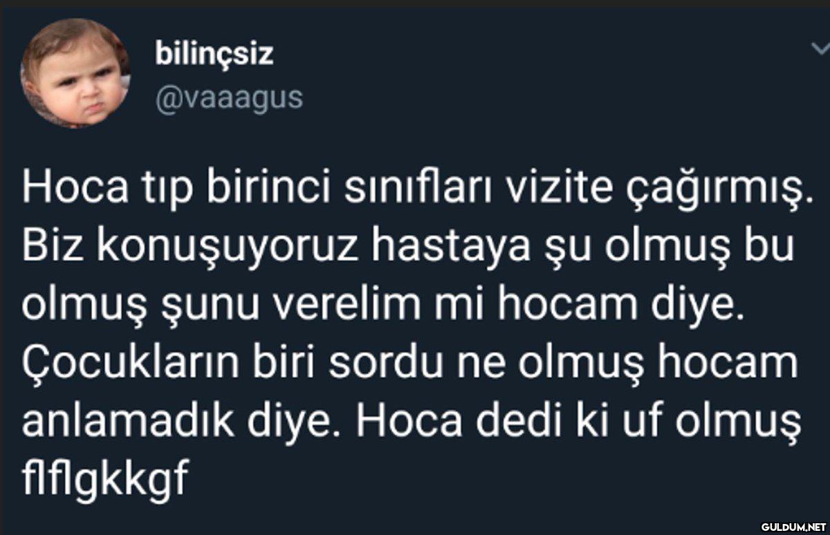 bilinçsiz @vaaagus Hoca...