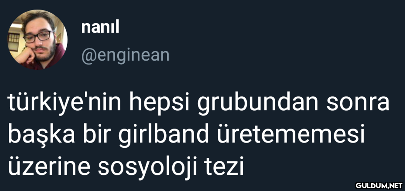 nanıl @enginean...